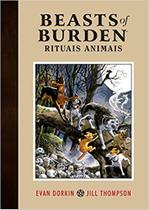 Beasts Of Burden - Rituais Animais - PIPOCA & NANQUIM