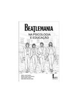 Beatlemania na psicologia e educação Beatlemania na psicologia e educação