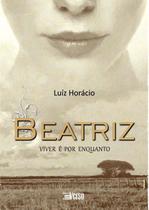 Beatriz: Viver é Por Enquanto
