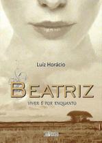 Beatriz: viver é por enquanto