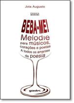 Beba-me: Melodie Para Músicos, Corações e Poetas - A Todos os Amantes da Poesia - GIOSTRI