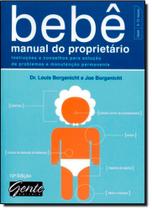 Bebê, Manual do Proprietário: Instruções de Operação, Sugestões Para Eliminar Problemas e Conselhos Sobre Manutenção no