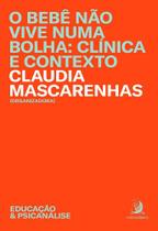 Bebê Não Vive Numa Bolha, O - Clínica e Contexto - ContraCorrente Bebê Não Vive Numa Bolha, O - Clínica e Contexto - ContraCorrente