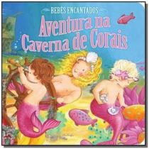 Bebes encantados - aventura na caverna de corais - - Libris
