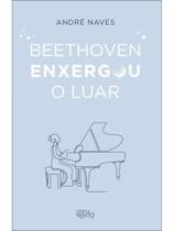 Beethoven enxergou o luar Beethoven enxergou o luar