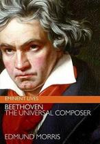 Beethoven - The Universal Composer - Harper Collins (USA)