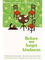 Before we forget kindness