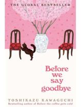 Before we say goodbye Before we say goodbye
