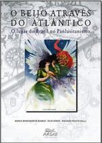 Beijo atraves do atlantico, o - ARGOS