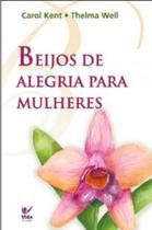 Beijos de Alegria para Mulheres - Vida Beijos de Alegria para Mulheres - Vida