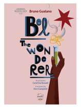 Bel, the wonderer Bel, the wonderer