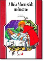 Bela Adormecida No Bosque, A - PAULUS Bela Adormecida No Bosque, A - PAULUS