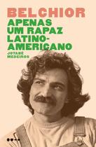 Belchior - Apenas um Rapaz Latino-americano