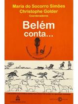 Belém conta... Belém conta...