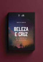 Beleza e cruz Beleza e cruz