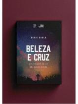 Beleza e cruz Beleza e cruz