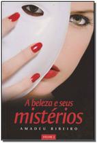Beleza e Seus Misterios, A - VIDA E CONSCIENCIA Beleza e Seus Misterios, A - VIDA E CONSCIENCIA