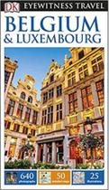 Belgium and luxembourg dk eyewitness Belgium and luxembourg dk eyewitness
