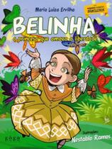 Belinha. A Princesa Que Amava A Liberdade