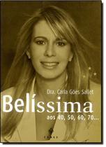 Belíssima aos 40, 50, 60, 70