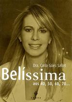 Belíssima aos 40, 50, 60, 70