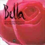 Bella - guia pratico de beleza e boa forma - SENAC SAO PAULO Bella - guia pratico de beleza e boa forma - SENAC SAO PAULO