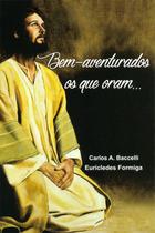 Bem-Aventurados Os Que Oram...