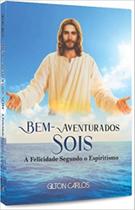 Bem-aventurados sois Bem-aventurados sois