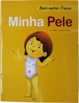 Bem-Estar Físico - Minha pele, e como cuidar dela -