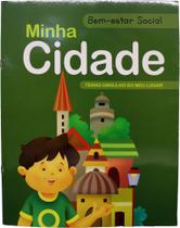 Bem-estar social - Minha cidade, tenho orgulho do meu lugar