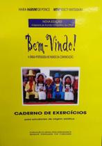 Bem-vindo! - a lingua portuguesa no mundo da comunicaçao - caderno de exercicios - origem asiatica