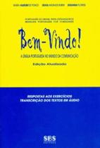 Bem-Vindo! A Língua Portuguesa No Mundo Da Comunicação - Respostas Aos Exercícios-Edição Atualizada - SBS
