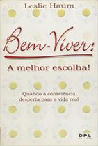 Bem-viver: a melhor escolha