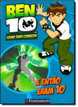 Ben : Então eram - Coleção Como Tudo Começou Ben : Então eram - Coleção Como Tudo Começou