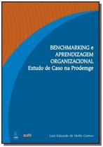 Benchmarking E Aprendizagem Organizacional - Estud - COM ARTE EDITORA - EDUSP