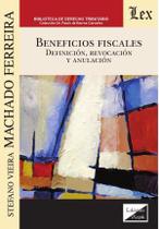 Beneficios fiscales. Definición, revocación - Ediciones Olejnik Beneficios fiscales. Definición, revocación - Ediciones Olejnik