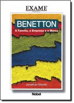 Benetton. A Família, A Empresa e a Marca. Exame -