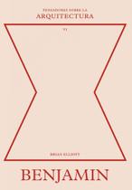 Benjamin sobre la arquitectura Benjamin sobre la arquitectura