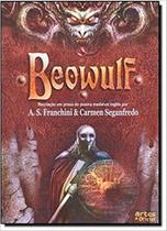 Beowulf: Recriação em Prosa do Poema Medieval Inglês - ARTES E OFICIOS Beowulf: Recriação em Prosa do Poema Medieval Inglês - ARTES E OFICIOS