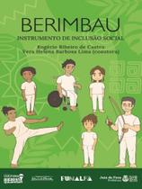 Berimbau - instrumento de inclusão social