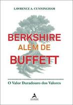 Berkshire Além de Buffett: o Valor Duradouro dos Valores Berkshire Além de Buffett: o Valor Duradouro dos Valores