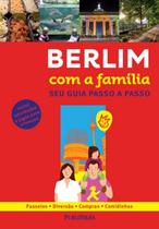 Berlim com a familia - seu guia passo a passo - PUBLIFOLHA