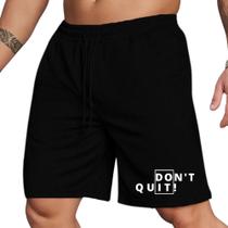 Bermuda Short Masculino Fitness Moletinho Estamp Dont Quit Academia Treino Confortável Elástico Com