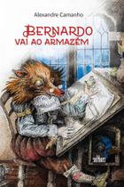 Bernado Vai Ao Armazém