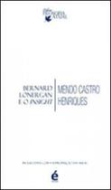 Bernard lonergan e o insight