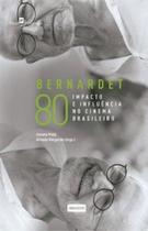 Bernardet 80: Impacto e influência no cinema brasileiro