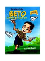 Beto, o menino que queria voar Beto, o menino que queria voar