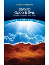 Beyond good and evil - prelude to a philosophy of the future - dover thrift editions Beyond good and evil - prelude to a philosophy of the future - dover thrift editions