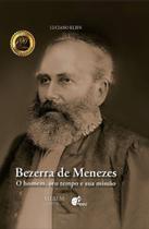 Bezerra de Menezes: O Homem, seu Tempo e sua Missão - FEEC -