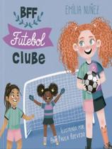 Bff futebol clube - TIBI EDITORA **